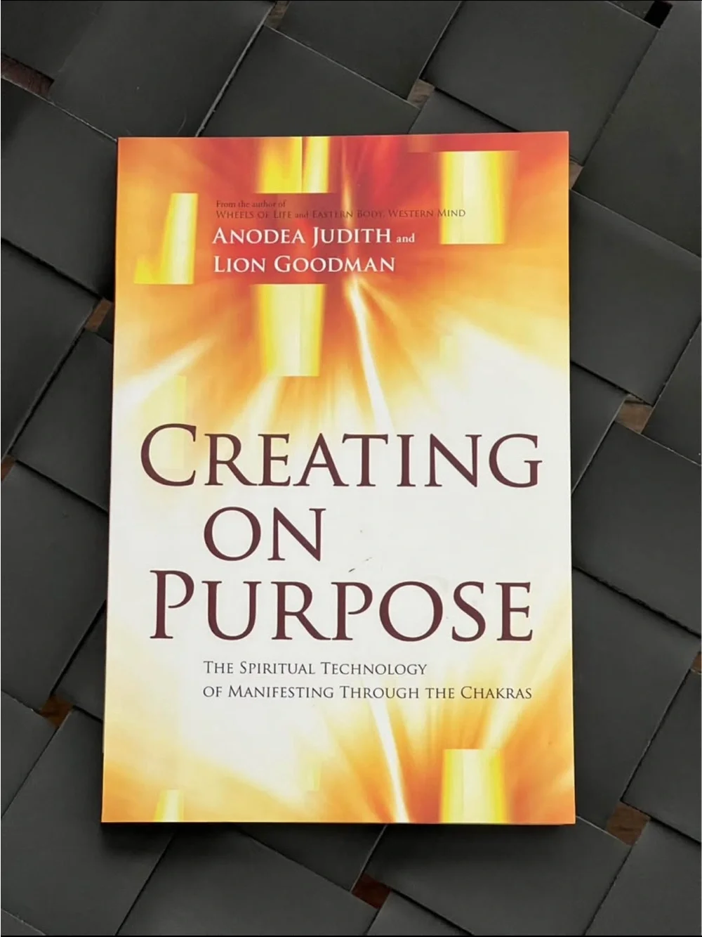 Creating on Purpose by Anodea Judith & Lion Goodman - Yellow Orange Cover
